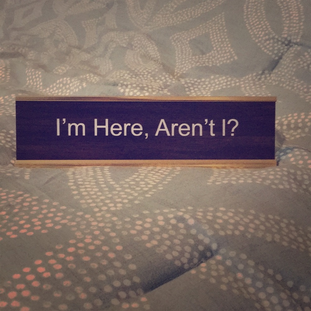 Last Chance❗️NWOB “I’m Here, Aren’t I?” Placard